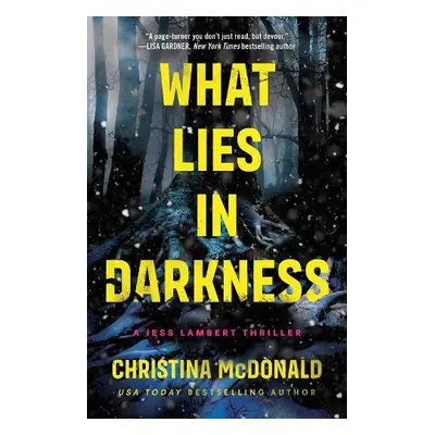 What Lies in Darkness - McDonald, Christina