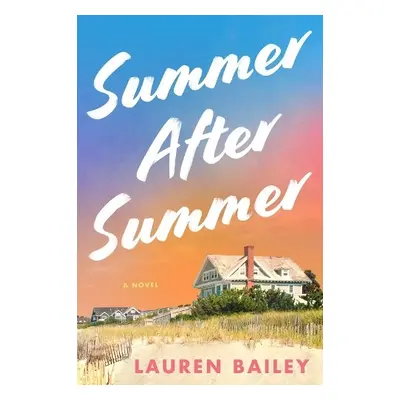 Summer After Summer - Bailey, Lauren