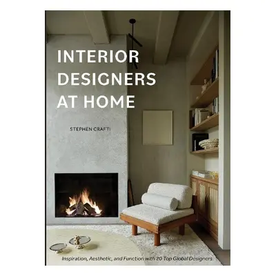 Interior Designers at Home - Crafti, Stephen