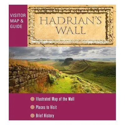 Hadrian's Wall - Visitor Map and Guide