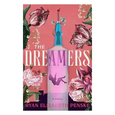 Dreamers - Penske, Ryan Elizabeth