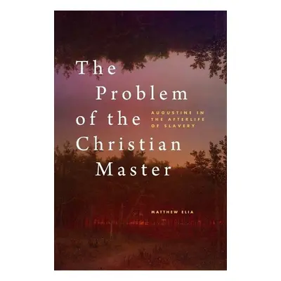 Problem of the Christian Master - Elia, Matthew