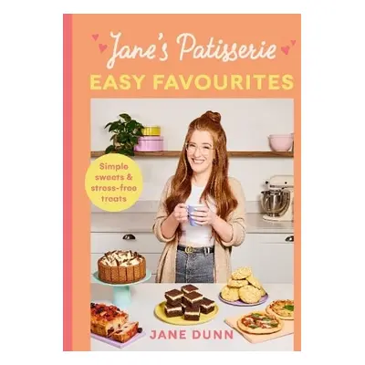 Jane’s Patisserie Easy Favourites - Dunn, Jane