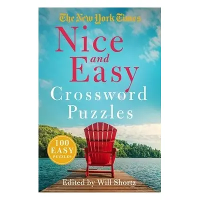 New York Times Nice and Easy Crossword Puzzles - Shortz, Will