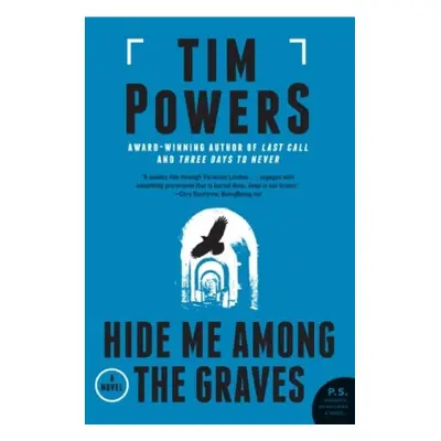 Hide Me Among the Graves - Powers, Tim