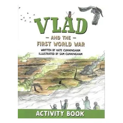 Vlad and the First World War Activity Book - Cunningham, Kate