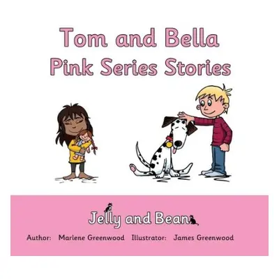 Tom and Bella Stories Pink Series - Greenwood, Marlene