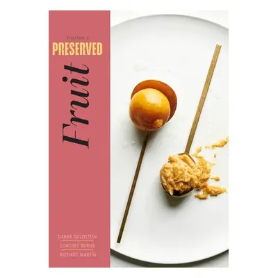 Preserved: Fruit - Goldstein, Darra a Burns, Cortney a Martin, Richard