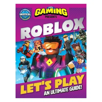 110% Gaming Presents: Let's Play Roblox - An Ultimate Guide - DC Thomson