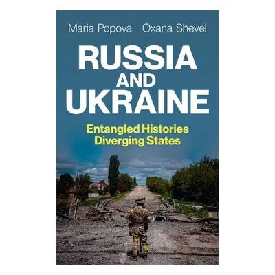 Russia and Ukraine - Popova, Maria (McGill University) a Shevel, Oxana (Tufts University)