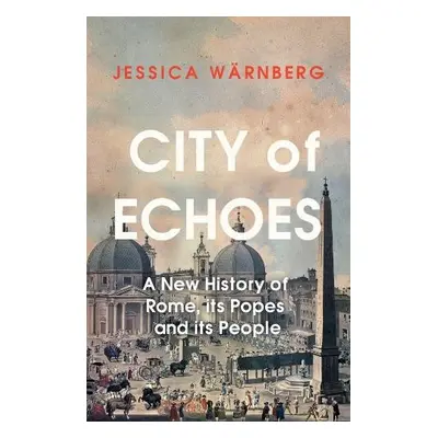 City of Echoes - Warnberg, Jessica