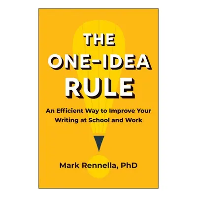 One-Idea Rule - Rennella, Mark