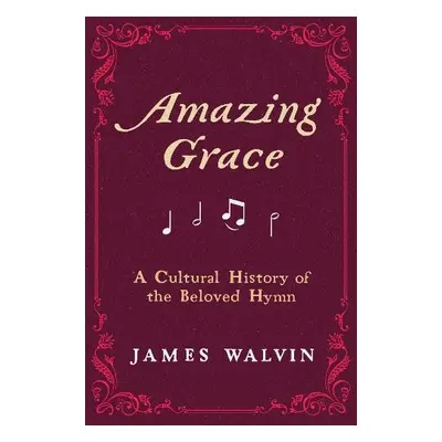 Amazing Grace - Walvin, James