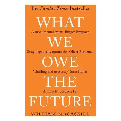 What We Owe The Future - MacAskill, William