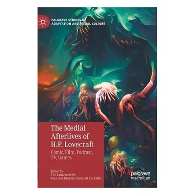 Medial Afterlives of H.P. Lovecraft