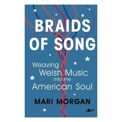 Braids of Song - Morgan, Mari