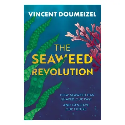 Seaweed Revolution - Doumeizel, Vincent