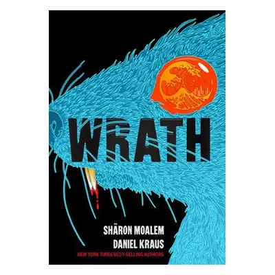 Wrath - Moalem, Sharon Dr. a Kraus, Daniel