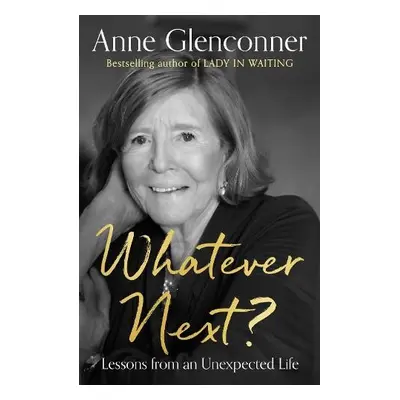 Whatever Next? - Glenconner, Anne