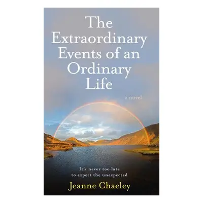 Extraordinary Events of an Ordinary Life - Chaeley, Jeanne