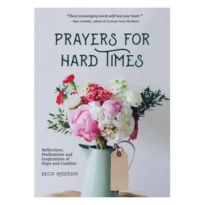 Prayers for Hard Times - Anderson, Becca