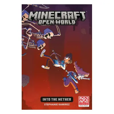 Minecraft: Open World -- Into the Nether (Graphic Novel) - Ramirez, Stephanie a Ramirez, Stephan