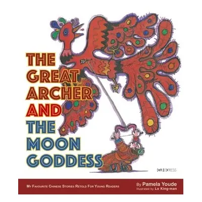 Great Archer and the Moon Goddess - Youde, Pamela