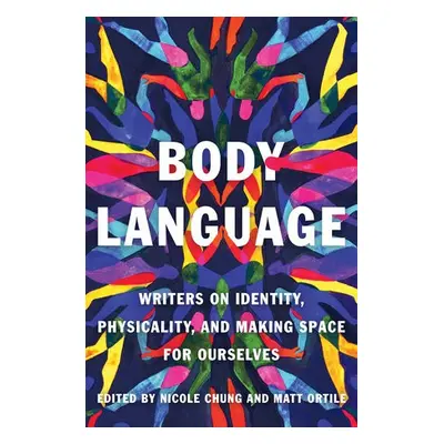 Body Language - Chung, Nicole a Ortile, Matt