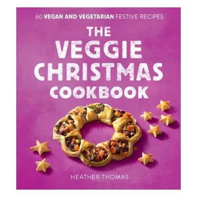 Veggie Christmas Cookbook - Thomas, Heather