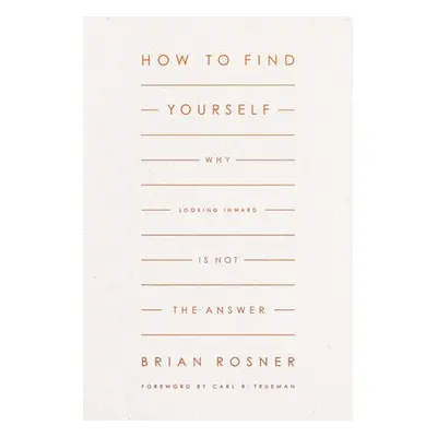 How to Find Yourself - Rosner, Brian S.