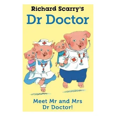 Richard Scarry's Dr Doctor - Scarry, Richard