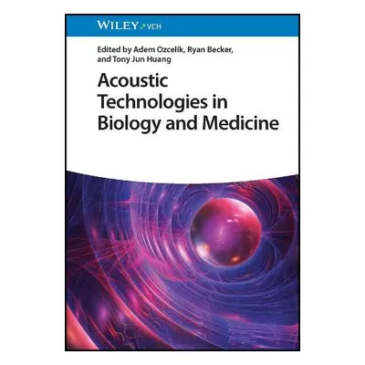 Acoustic Technologies in Biology and Medicine