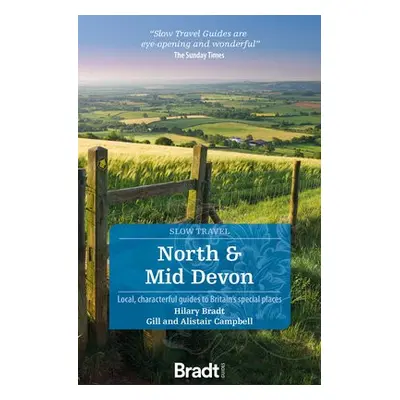 North a Mid Devon (Slow Travel) - Campbell, Gill a Campbell, Alistair a Bradt, Hilary