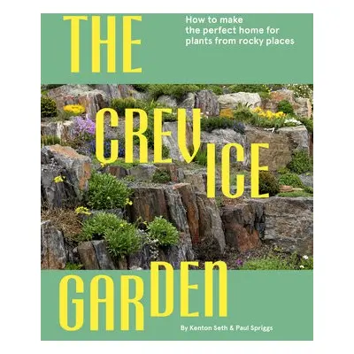 The Crevice Garden - Seth, Kenton a Spriggs, Paul