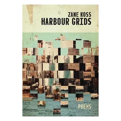 Harbour Grids - Koss, Zane