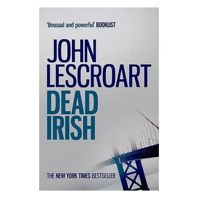 Dead Irish (Dismas Hardy series, book 1) - Lescroart, John