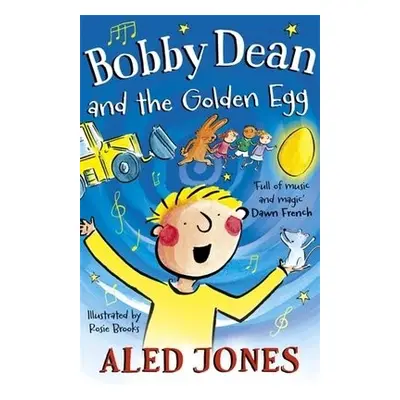 Bobby Dean and the Golden Egg - Jones, Aled