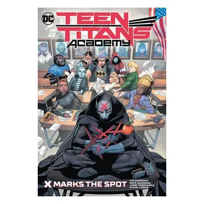 Teen Titans Academy Vol. 1: X Marks His Spot - Sheridan, Tim a Sandoval, Rafa