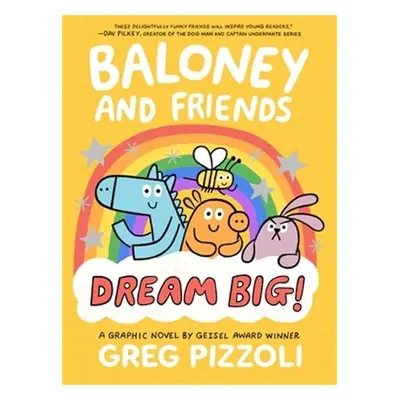 Baloney and Friends: Dream Big! - Pizzoli, Greg