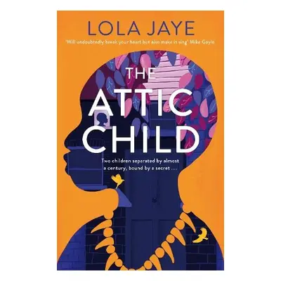 Attic Child - Jaye, Lola