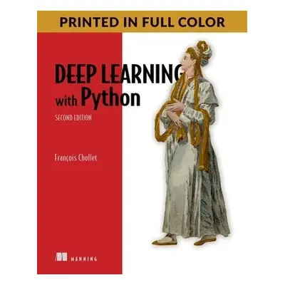 Deep Learning with Python - Chollet, Francois