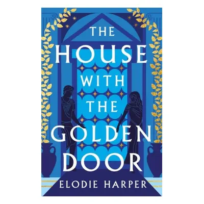 House With the Golden Door - Elodie Harper, Harper