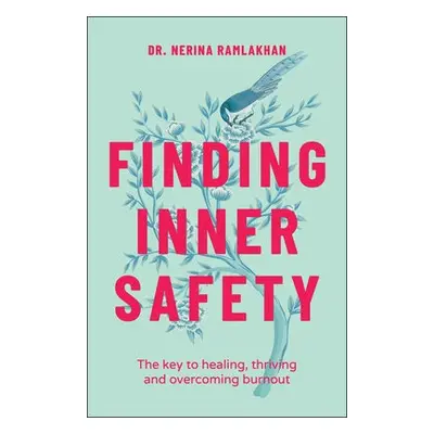 Finding Inner Safety - Ramlakhan, Dr. Nerina