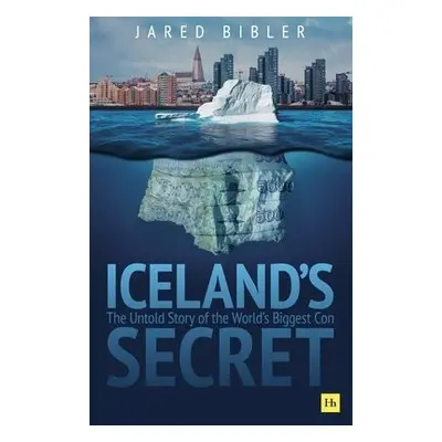 Iceland's Secret - Bibler, Jared