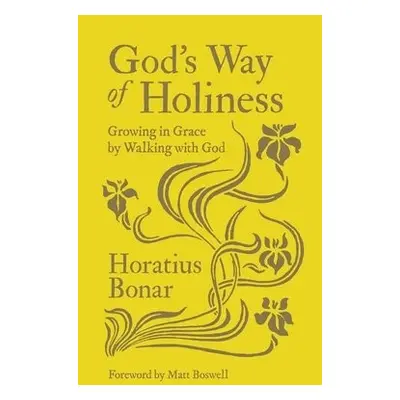 God’s Way of Holiness - Bonar, Horatius