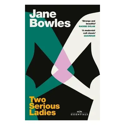 Two Serious Ladies - Bowles, Jane