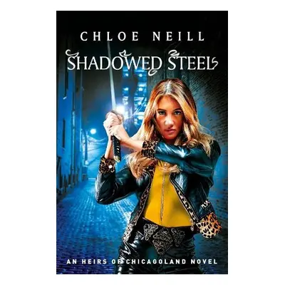 Shadowed Steel - Neill, Chloe