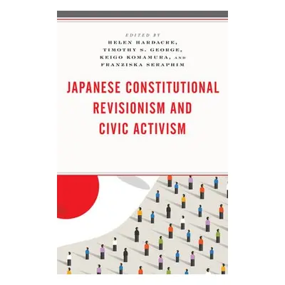 Japanese Constitutional Revisionism and Civic Activism