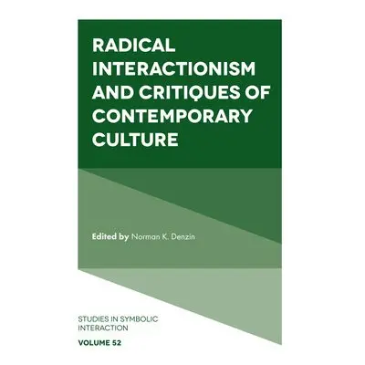 Radical Interactionism and Critiques of Contemporary Culture