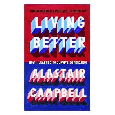 Living Better - Campbell, Alastair